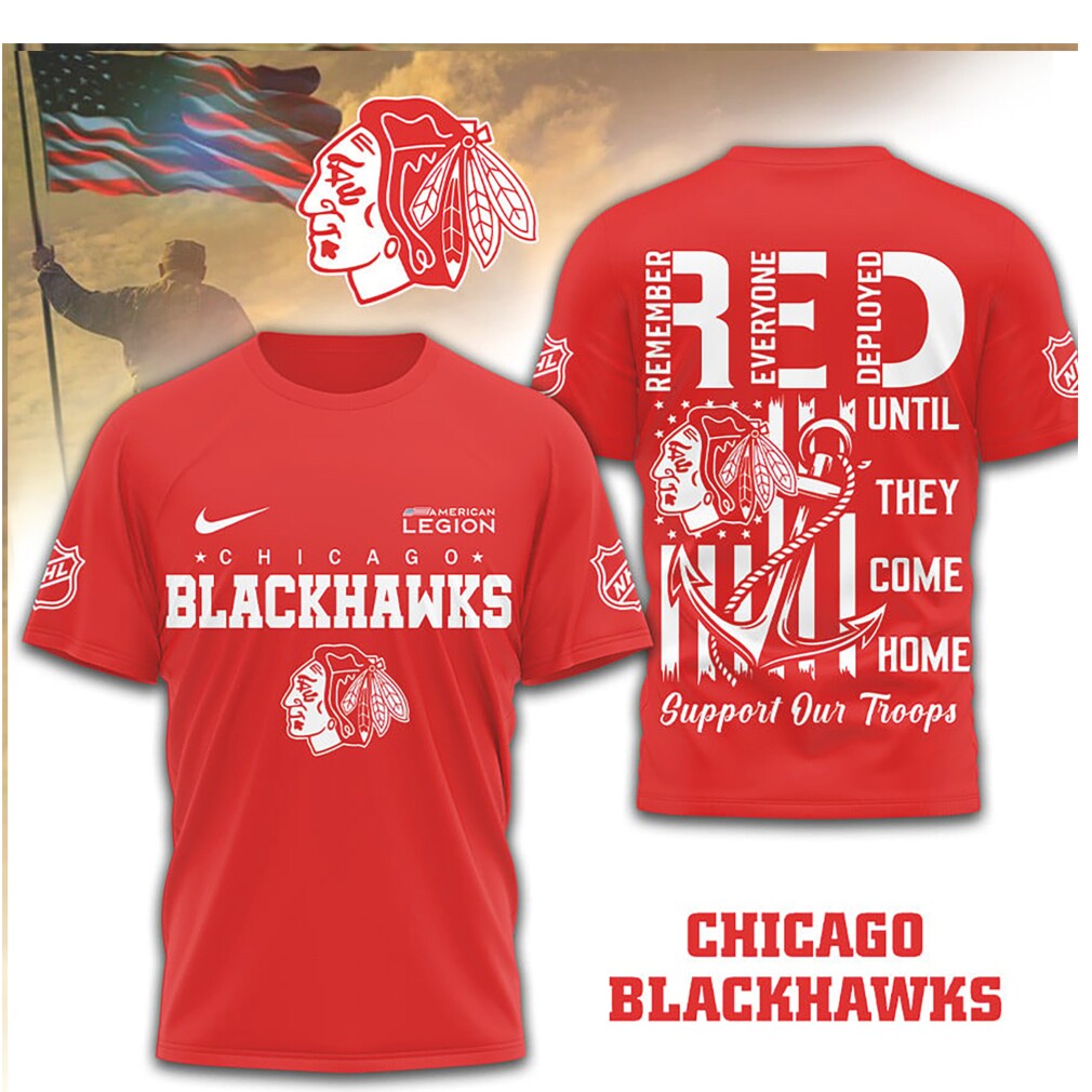 Chicago Blackhawks NHL Remember Everyone Deployed R.E.D. Support Our Troops T Shirt Chicago Blackhawks NHL Remember Everyone Deployed R.E.D. Support Our Troops T Shirt