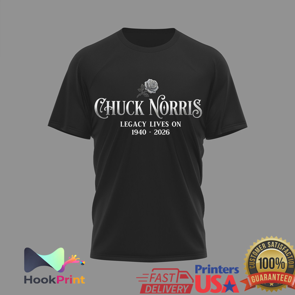 Chuck Norris Legacy Lives On 1940 2026 Rest In Power Memorial T Shirt Chuck Norris Legacy Lives On 1940 2026 Rest In Power Memorial T Shirt