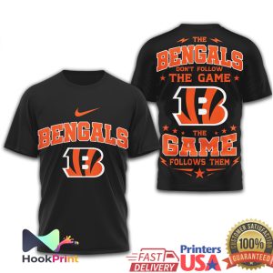 Cincinnati Bengals The Game Follows Them Football T Shirt