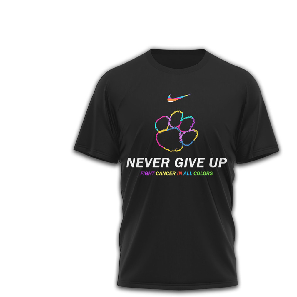 Clemson Tigers Cancer Awareness Never Give Up Fight Cancer All Colors T Shirt Clemson Tigers Cancer Awareness Never Give Up Fight Cancer All Colors T Shirt