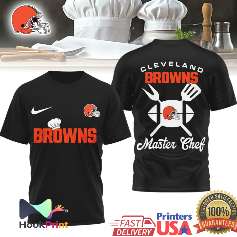 Cleveland Browns Master Chef Football BBQ Fan T Shirt Cleveland Browns Master Chef Football BBQ Fan T Shirt