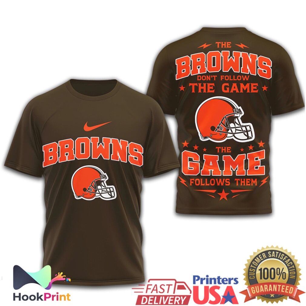 Cleveland Browns The Game Follows Them Football T Shirt Cleveland Browns The Game Follows Them Football T Shirt