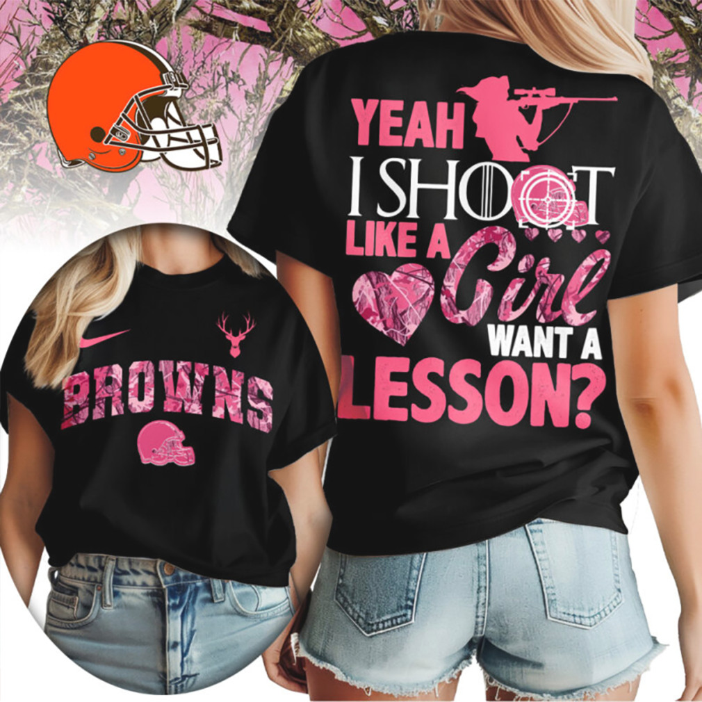 Cleveland Browns Yeah I Shoot Like A Girl Pink Camo Hunting NFL Football T Shirt Cleveland Browns Yeah I Shoot Like A Girl Pink Camo Hunting NFL Football T Shirt