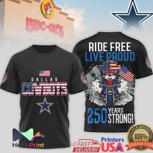 Dallas Cowboys Buc ee's Biker Ride Free Live Proud 250 Years Strong T Shirt