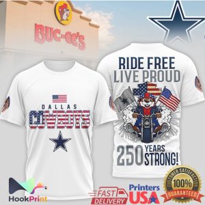 Dallas Cowboys Buc ee's Biker Ride Free Live Proud 250 Years Strong T Shirt
