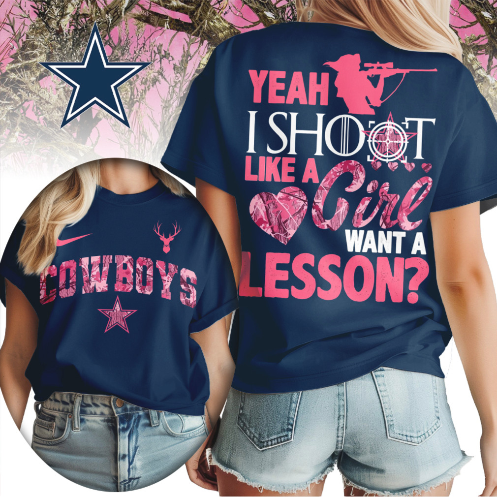 Dallas Cowboys Yeah I Shoot Like A Girl Pink Camo Hunting NFL Football T Shirt Dallas Cowboys Yeah I Shoot Like A Girl Pink Camo Hunting NFL Football T Shirt