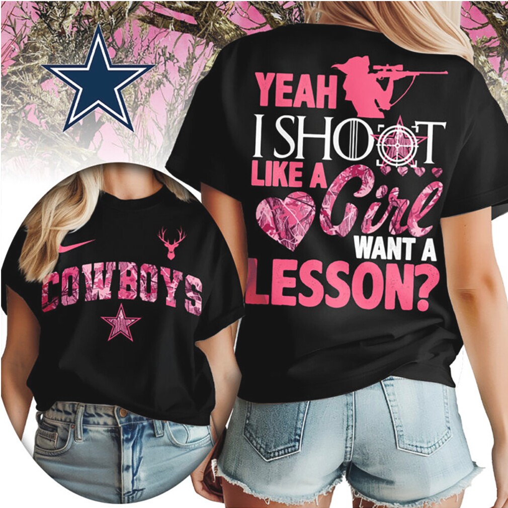 Dallas Cowboys Yeah I Shoot Like A Girl Pink Camo Hunting NFL Football T Shirt Dallas Cowboys Yeah I Shoot Like A Girl Pink Camo Hunting NFL Football T Shirt