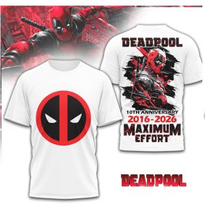 Deadpool 10th Anniversary 2016 2026 Maximum Effort Shirt