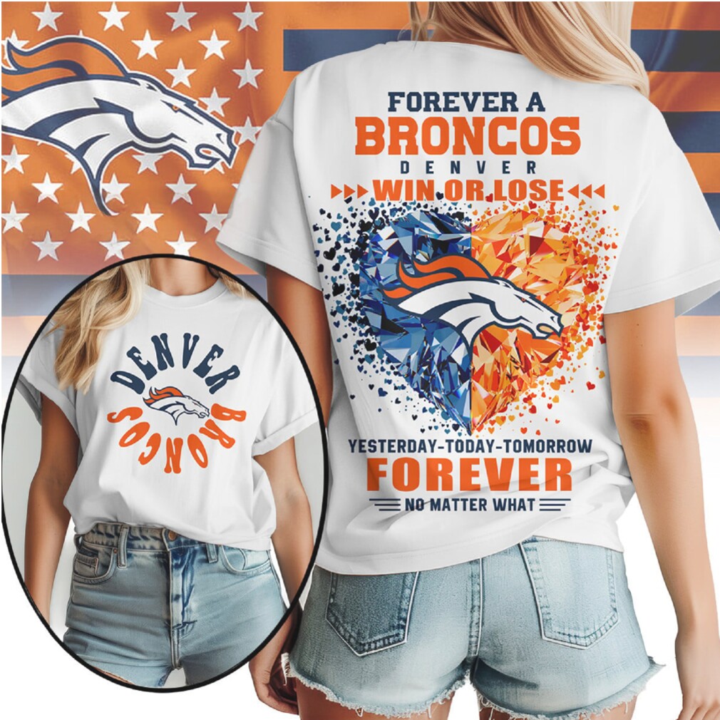 Denver Broncos Forever Fan Crystal Heart Win Or Lose Team Loyalty Orange T Shirt Denver Broncos Forever Fan Crystal Heart Win Or Lose Team Loyalty Orange T Shirt