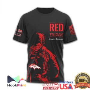 Denver Broncos RED Friday Remember Everyone Deployed 3D T Shirt