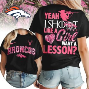 Denver Broncos Yeah I Shoot Like A Girl Pink Camo Hunting NFL Football T Shirt