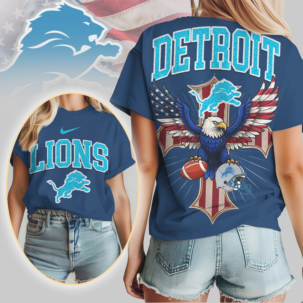 Detroit Lions Patriotic Eagle American Flag Cross NFL Football T Shirt Detroit Lions Patriotic Eagle American Flag Cross NFL Football T Shirt