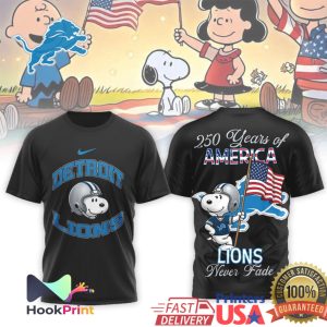 Detroit Lions Snoopy 250 Years of America Never Fade T Shirt