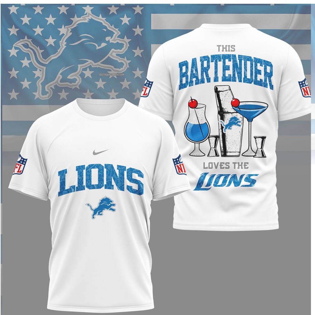 Detroit Lions This Bartender Loves The Lions NFL Fan T Shirt Detroit Lions This Bartender Loves The Lions NFL Fan T Shirt