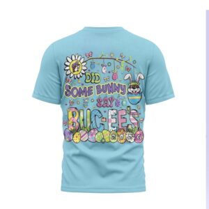 Did Some Bunny Say Buc ee's 2026 Easter Blue Beaver T Shirt