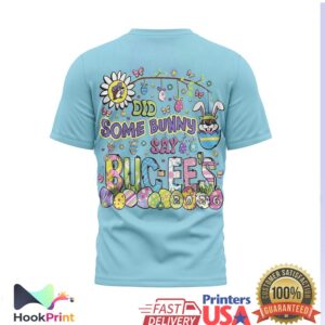 Did Some Bunny Say Buc ee's 2026 Easter Bunny Ears Beaver Shirt