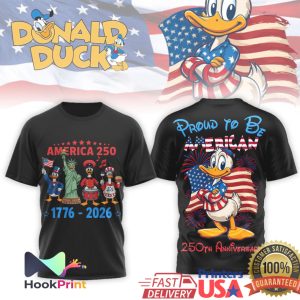 Donald Duck Proud To Be American USA 250th Anniversary Patriotic T Shirt