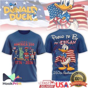Donald Duck Proud To Be American USA 250th Anniversary Patriotic T Shirt