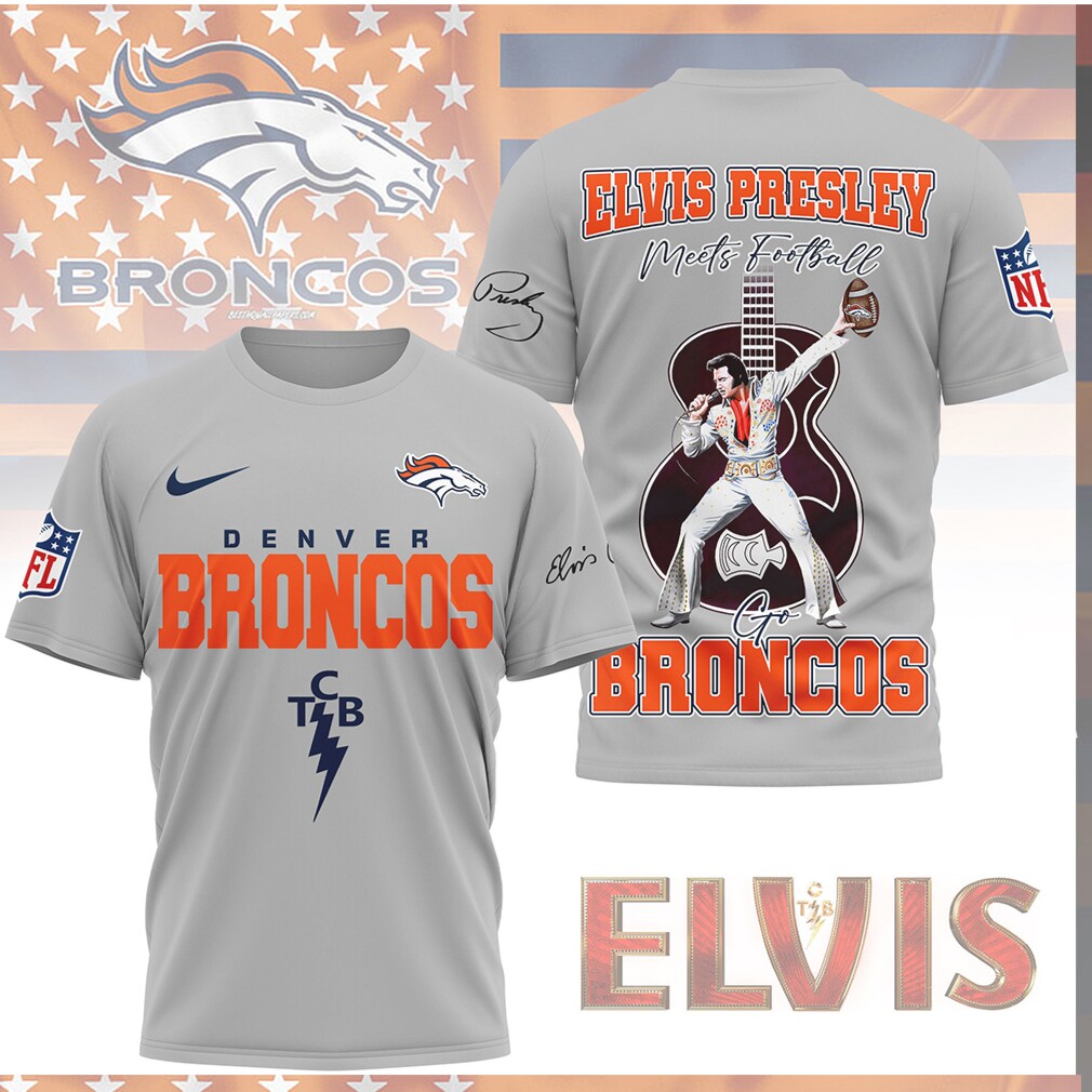 Elvis Presley Denver Broncos Meets Football TCB Edition Shirt Elvis Presley Denver Broncos Meets Football TCB Edition Shirt