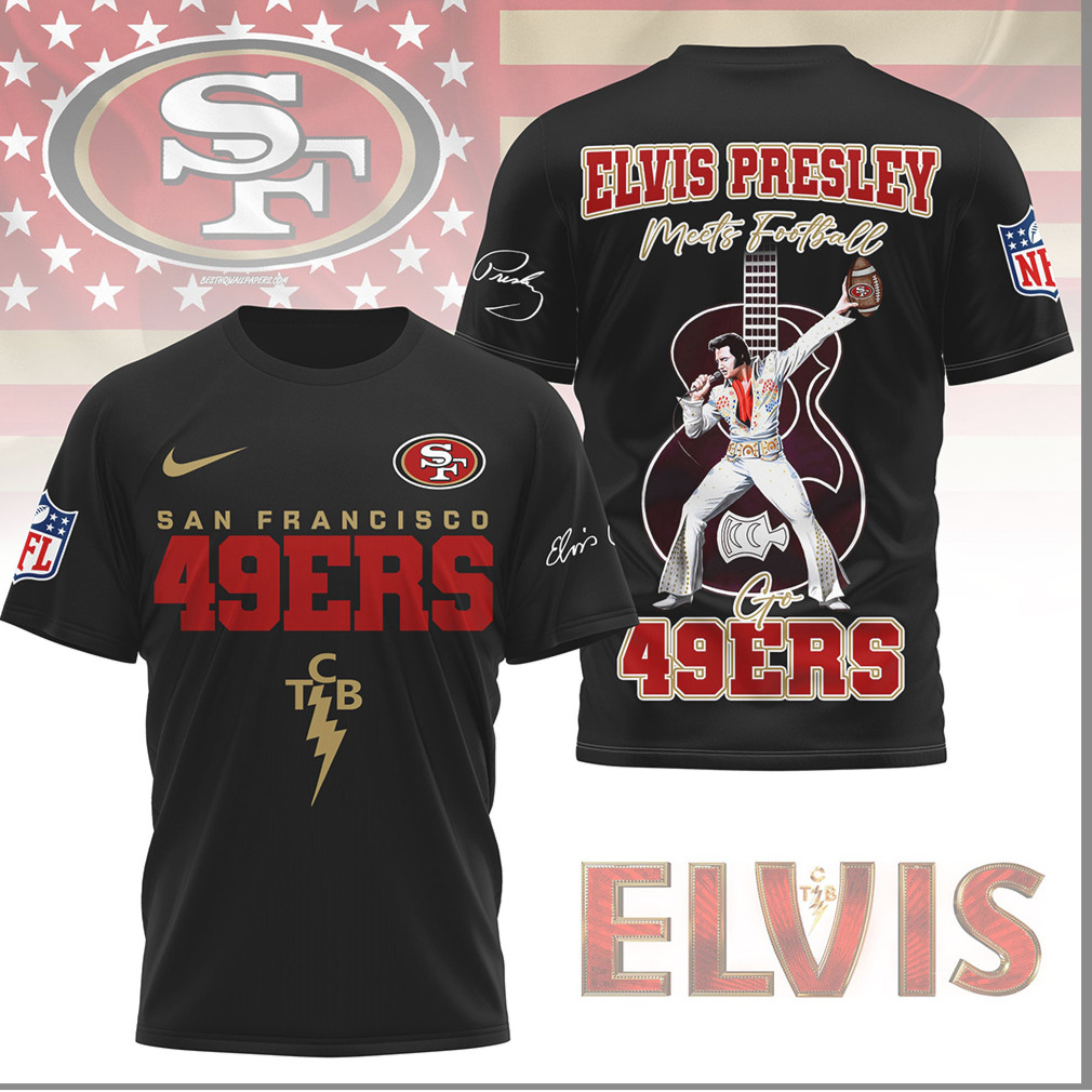 Elvis Presley Meets Football San Francisco 49ers TCB Shirt Elvis Presley Meets Football San Francisco 49ers TCB Shirt