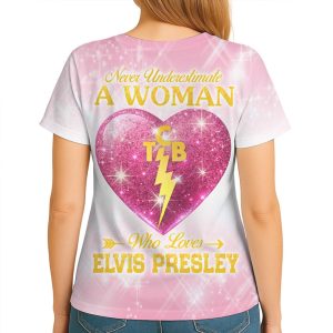 Elvis Presley TCB Heart “Never Underestimate A Woman” Pink Glitter Shirt