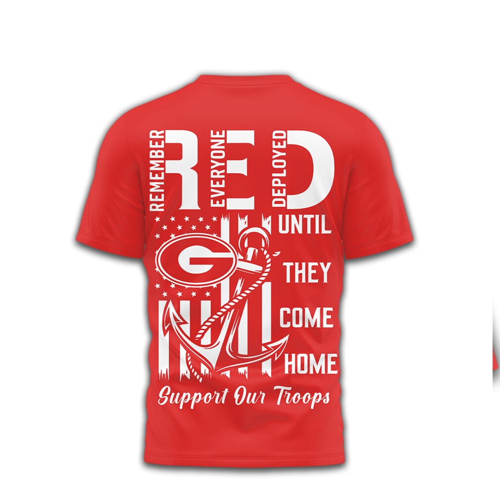 Georgia Bulldogs RED Remember Everyone Deployed Support Our Troops T Shirt Georgia Bulldogs RED Remember Everyone Deployed Support Our Troops T Shirt