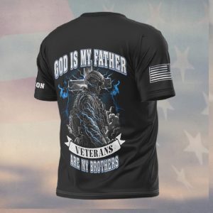 God Is My Father Veterans Are My Brothers US Army Christian Shirt