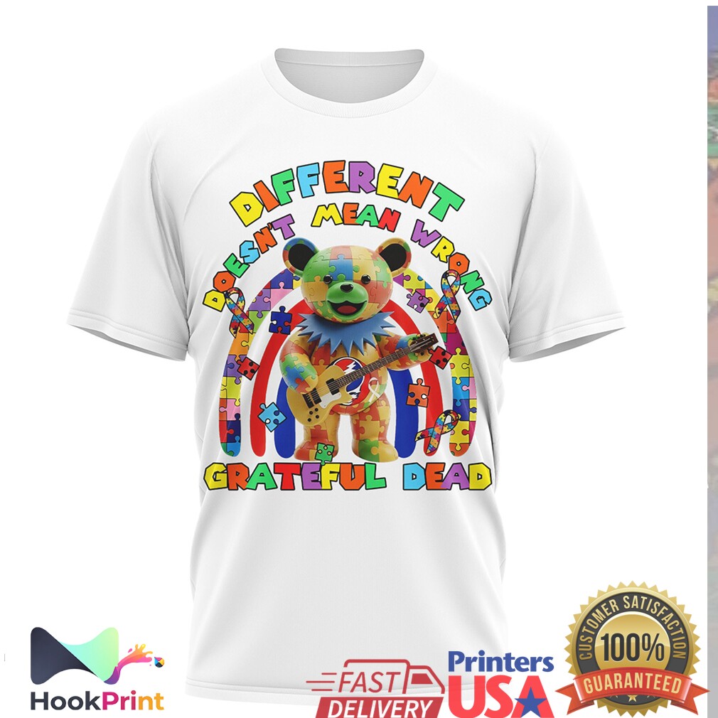 Grateful Dead Autism Awareness Bear Different Doesn't Mean Wrong Shirt Grateful Dead Autism Awareness Bear Different Doesn't Mean Wrong Shirt