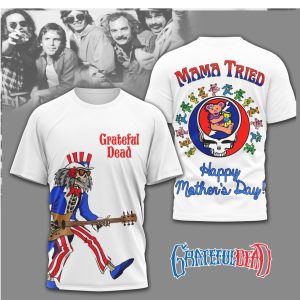Grateful Dead Mama Tried Happy Mother's Day Skeleton Uncle Sam Shirt