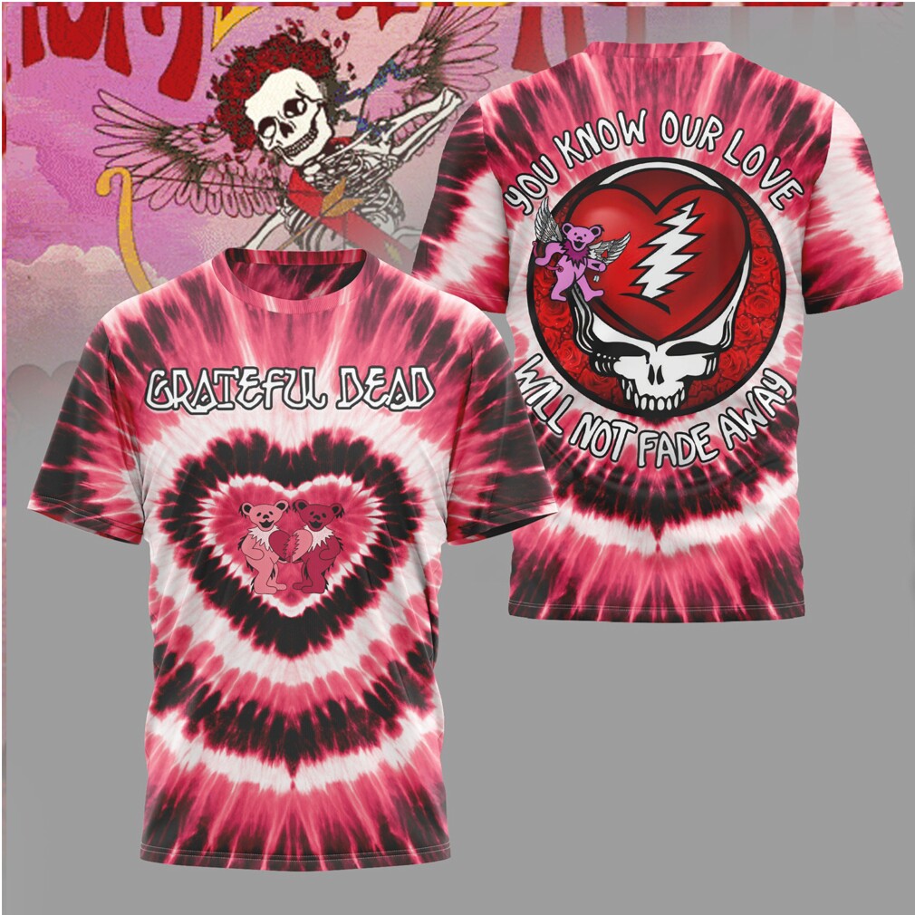 Grateful Dead Not Fade Away Heart Tie Dye Hoodie Dancing Bears Mashup Shirt Grateful Dead Not Fade Away Heart Tie Dye Hoodie Dancing Bears Mashup Shirt