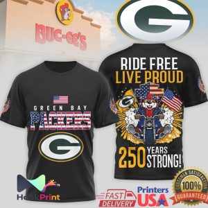 Green Bay Packers Buc ee's Biker Ride Free Live Proud 250 Years Strong T Shirt