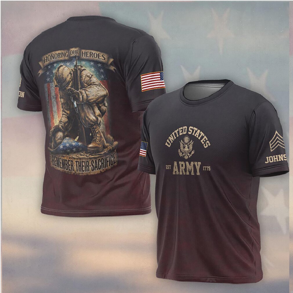 Honoring Our Heroes Remember Their Sacrifice US Army Soldier Tribute Shirt Honoring Our Heroes Remember Their Sacrifice US Army Soldier Tribute Shirt