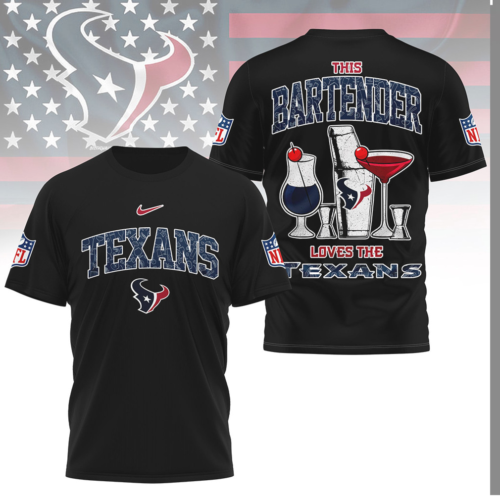 Houston Texans NFL This Bartender Loves The Texans Sports T Shirt Houston Texans NFL This Bartender Loves The Texans Sports T Shirt