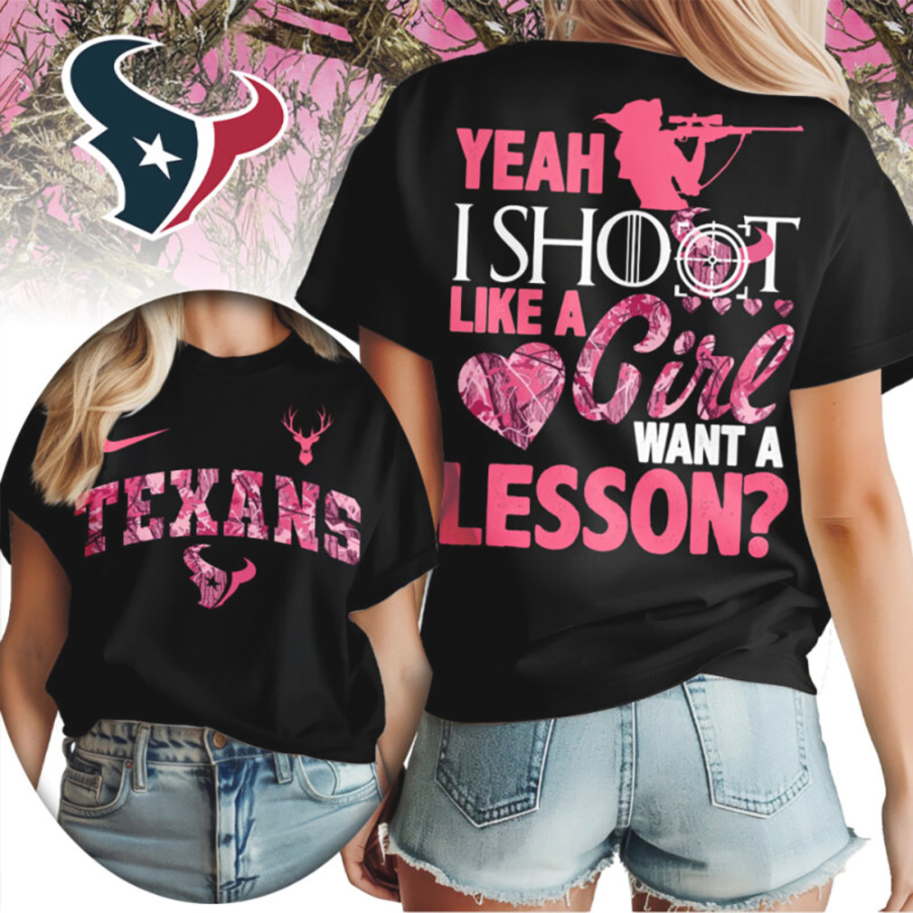 Houston Texans Shoot Like a Girl Pink Camo Hunting NFL Football T Shirt Houston Texans Shoot Like a Girl Pink Camo Hunting NFL Football T Shirt