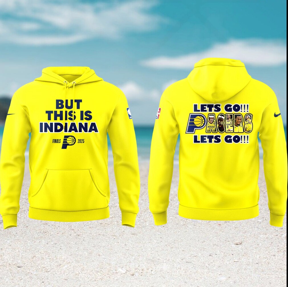 Indiana Pacers 2025 Finals But This Is Indiana Yellow Fan Hoodie Indiana Pacers 2025 Finals But This Is Indiana Yellow Fan Hoodie