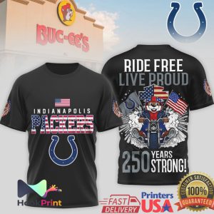 Indianapolis Colts Buc ee's Biker Ride Free Live Proud 250 Years Strong T Shirt