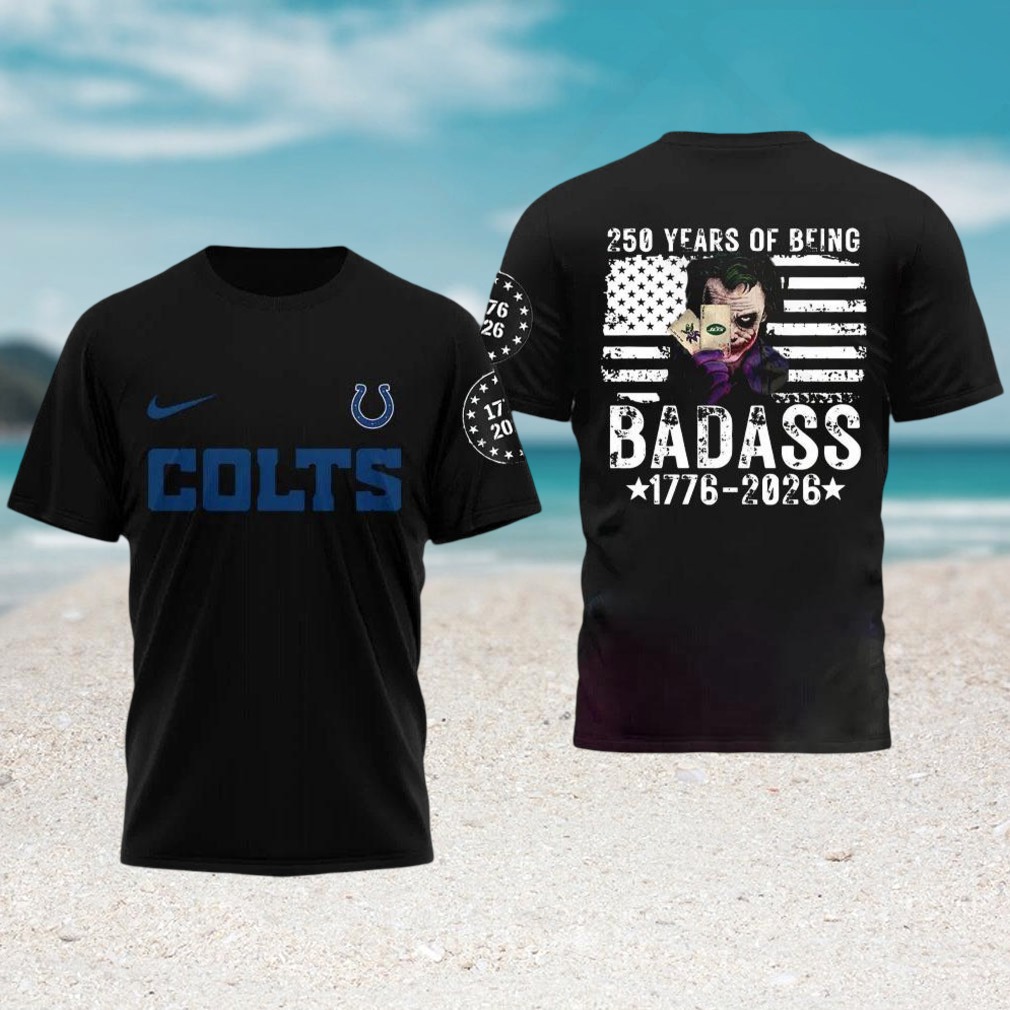 Indianapolis Colts Joker Design 250 Years Of Being Badass NFL T Shirt Indianapolis Colts Joker Design 250 Years Of Being Badass NFL T Shirt