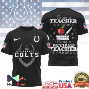 Indianapolis Colts NFL Being a Teacher is a Choice Retired Teacher Honor T Shirt