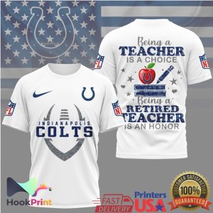Indianapolis Colts NFL Being a Teacher is a Choice Retired Teacher Honor T Shirt
