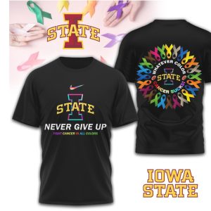 Iowa State Cyclones Cancer Awareness Never Give Up Fight Cancer All Colors T Shirt