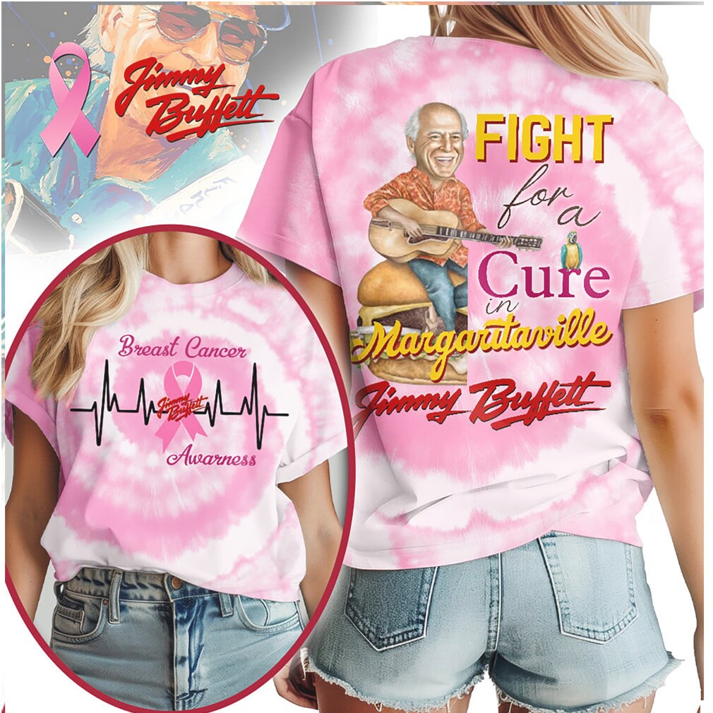 Jimmy Buffett Fight For A Cure Breast Cancer Awareness Tie Dye Shirt Jimmy Buffett Fight For A Cure Breast Cancer Awareness Tie Dye Shirt