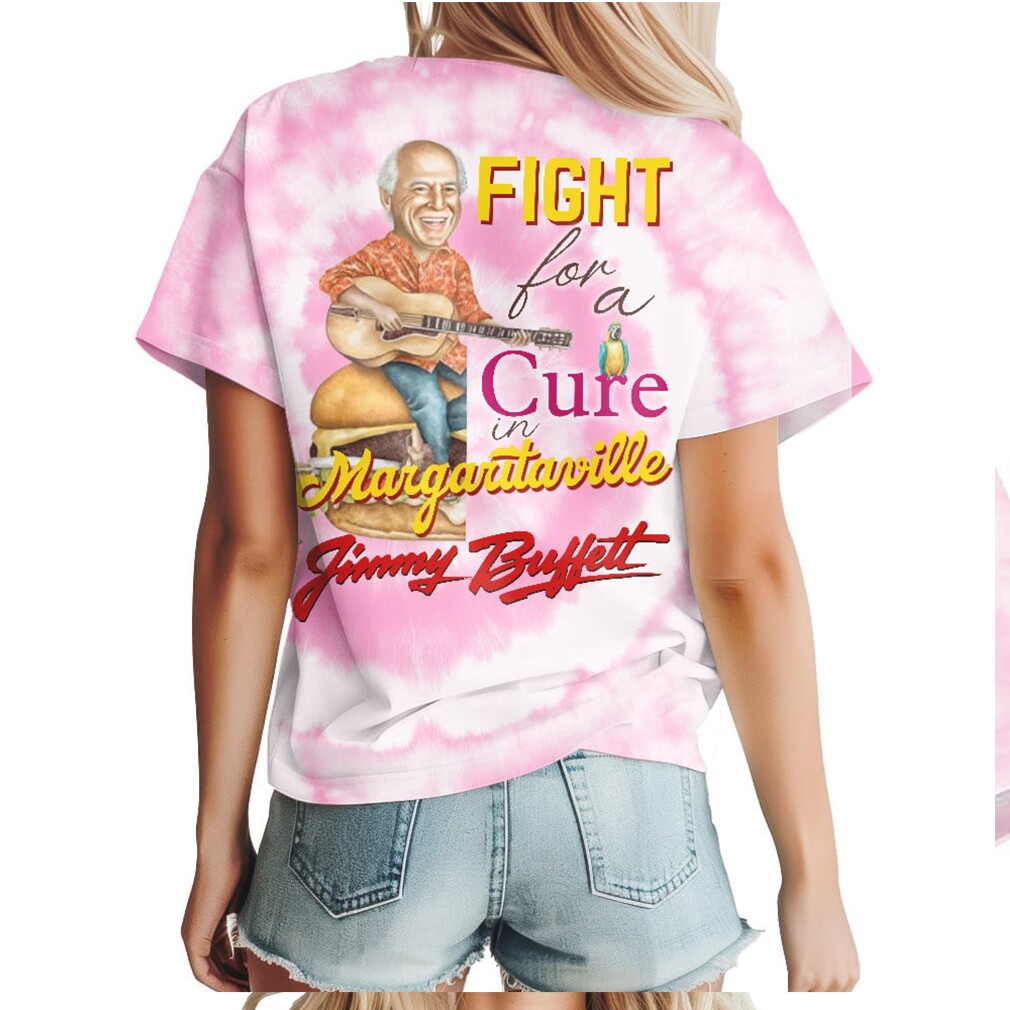 Jimmy Buffett Fight For A Cure Breast Cancer Awareness Tie Dye Shirt Jimmy Buffett Fight For A Cure Breast Cancer Awareness Tie Dye Shirt
