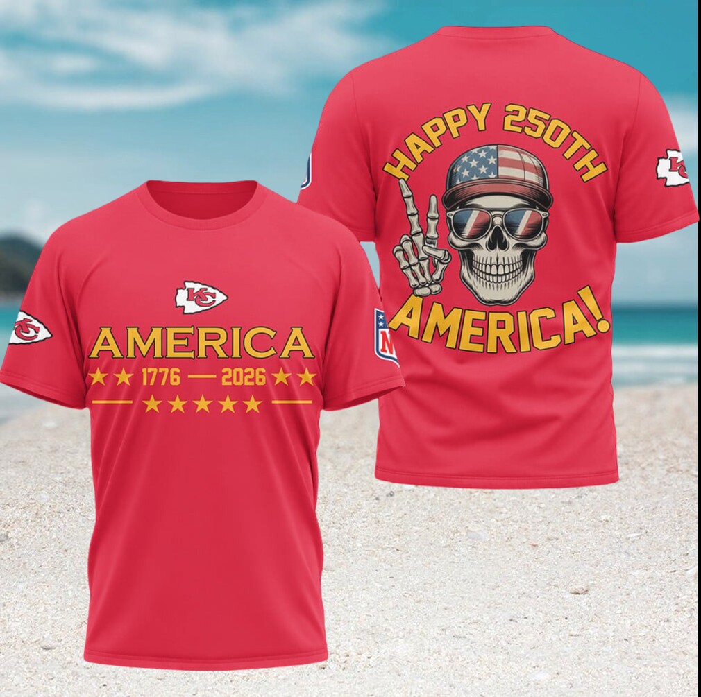 Kansas City Chiefs Happy 250th America 1776 2026 Patriotic Skull NFL T Shirt Kansas City Chiefs Happy 250th America 1776 2026 Patriotic Skull NFL T Shirt