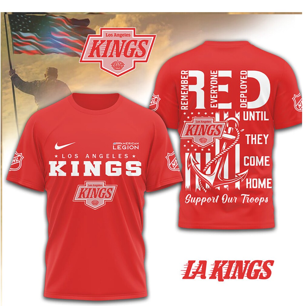 LA Kings NHL Remember Everyone Deployed R.E.D. Support Our Troops T Shirt LA Kings NHL Remember Everyone Deployed R.E.D. Support Our Troops T Shirt