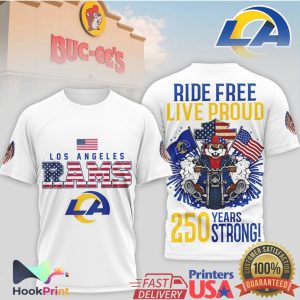 Los Angeles Rams Ride Free Live Proud 250 Years Strong Buc ee's Beaver Motorcycle T Shirt