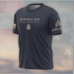 Memorial Day Never Forget US Army Honor All Who Served T Shirt