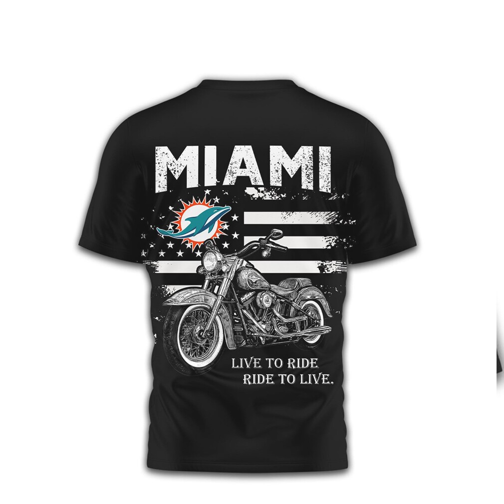 Miami Dolphins Biker Shirt Live to Ride Ride to Live Motorcycle NFL Shirt Miami Dolphins Biker Shirt Live to Ride Ride to Live Motorcycle NFL Shirt