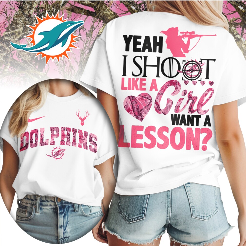 Miami Dolphins Shoot Like a Girl Pink Camo Hunting NFL Football T Shirt Miami Dolphins Shoot Like a Girl Pink Camo Hunting NFL Football T Shirt