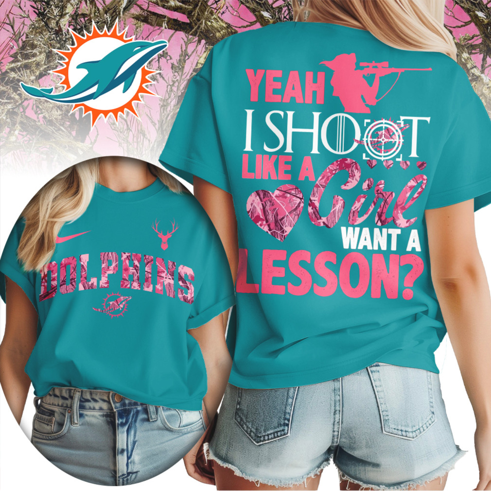 Miami Dolphins Shoot Like a Girl Pink Camo Hunting NFL Football T Shirt Miami Dolphins Shoot Like a Girl Pink Camo Hunting NFL Football T Shirt
