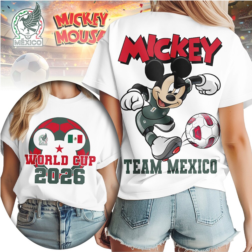 Mickey Mouse Team Mexico Football 2026 World Cup Supporter T Shirt Mickey Mouse Team Mexico Football 2026 World Cup Supporter T Shirt